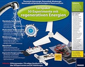 Lernpaket 50 Experimente mit regenerativen Energien: Thermische Solarenergie, Photovoltaik, Winde…