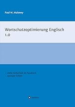Wortschatzoptimierung Englisch 1.0: Arbeitsheft für fortgeschrittene Englischlernende