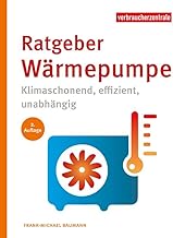 Ratgeber Wärmepumpe: Klimaschonend, effizient, unabhängig