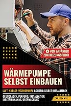 Wärmepumpe selbst einbauen – Vom Anfänger zum Heizungsprofi: Luft-Wasser-Wärmepumpe günstig s…