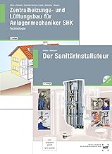 Paketangebot: Der Sanitärinstallateur und Zentralheizungs- und Lüftungsbau für Anlagenmechanik…