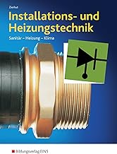 Installations- und Heizungstechnik. Sanitär, Heizung, Klima. Gesamtband: Sanitär, Heizung, Klim…