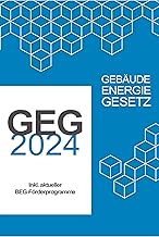 GEG – Gebäudeenergiegesetz: aktuelle Version inklusive der aktuellen Änderungen und BEG-Förder…