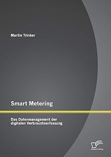 Smart Metering: Das Datenmanagement der digitalen Verbrauchserfassung