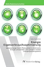 Energie Eigenverbrauchsoptimierung: Sonnenenergie durch Photovoltaik in elektrische Energie umwan…