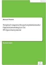 Vergleich eigenverbrauchsoptimierender Operationsstrategien für PV-Speichersysteme