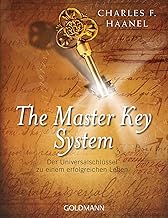 The Master Key System: Der Universalschlüssel zu einem erfolgreichen Leben