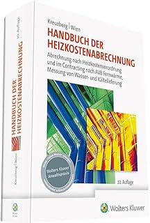 Handbuch der Heizkostenabrechnung: Abrechnung nach Heizkostenverordnung und im Contracting nach A…