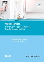 Wärmepumpen: Fehler vermeiden bei Planung, Installation und Betrieb.