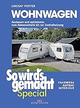 Wohnwagen (So wird’s gemacht Special Band 3): Ausbauen und optimieren: vom Abwassertank bis zur…