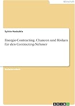 Energie-Contracting. Chancen und Risiken für den Contracting-Nehmer