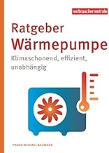 Ratgeber Wärmepumpe: Klimaschonend, effizient, unabhängig