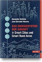 Das Energiesystem der Zukunft in Smart Cities und Smart Rural Areas