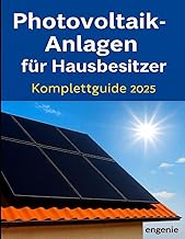 Photovoltaik-Anlagen für Hausbesitzer – Komplettguide 2025: Planung, Technik, Wirtschaftlichke…