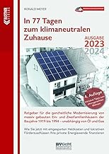 In 77 Tagen zum klimaneutralen Zuhause: Ratgeber für die ganzheitliche Modernisierung von massiv…