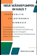 Neue Wärmepumpen im Haus: Photovoltaik, Solarthermie und Biomasse