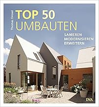 TOP 50 Umbauten – Sanieren, modernisieren, erweitern