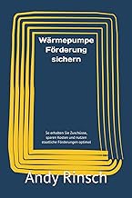 Wärmepumpe Förderung sichern: So erhalten Sie Zuschüsse, sparen Kosten und nutzen staatliche F…
