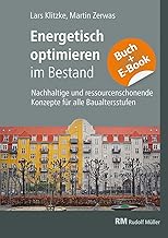 Energetisch optimieren im Bestand – mit E-Book: Nachhaltige und ressourcenschonende Konzepte für…