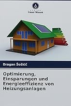 Optimierung, Einsparungen und Energieeffizienz von Heizungsanlagen