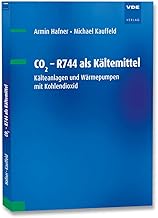 CO2 – R744 als Kältemittel: Kälteanlagen und Wärmepumpen mit Kohlendioxid