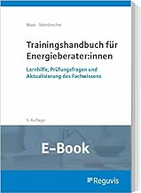 Trainingshandbuch für Energieberater:innen (E-Book): Lernhilfe, Prüfungsfragen und Aktualisieru…