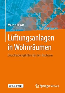 Lüftungsanlagen in Wohnräumen: Entscheidungshilfen für den Bauherrn