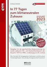 In 77 Tagen zum klimaneutralen Zuhause: Ratgeber für die ganzheitliche Modernisierung von massiv…
