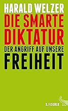 Die smarte Diktatur: Der Angriff auf unsere Freiheit