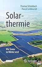 Solarthermie: Wie Sonne zu Wärme wird (Technik im Fokus)