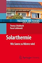 Solarthermie: Wie Sonne zu Wärme wird (Technik im Fokus)